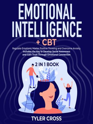 cover image of Emotional Intelligence + CBT 2 in 1 Book